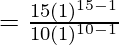 =\frac {15(1)^{15-1}}{10(1)^{10-1}}