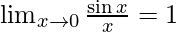 \lim_{x \to 0}\frac{\sin x}{x}=1