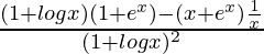 \frac{(1+logx)(1+e^x)-(x+e^x)\frac{1}{x}}{(1+logx)^2}