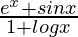 \frac{e^x+sinx}{1+logx}