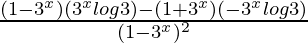 \frac{(1-3^x)(3^xlog3)-(1+3^x)(-3^xlog3)}{(1-3^x)^2}