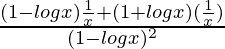 \frac{(1-logx)\frac{1}{x}+(1+logx)(\frac{1}{x})}{(1-logx)^2}