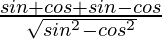 \frac{sinθ+cosθ+sinθ-cosθ}{\sqrt{sin^2θ-cos^2θ}}