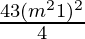 \frac{4−3(m^2−1)^2}{4} 