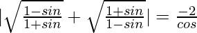 |\sqrt\frac{1-sinθ}{1+sinθ}+\sqrt\frac{1+sinθ}{1-sinθ}|=\frac{-2}{cosθ}