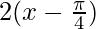 2(x-\frac{\pi}{4})