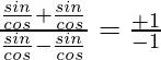 \frac{\frac{sinα}{cosα}+\frac{sinβ}{cosβ}}{\frac{sinα}{cosα}-\frac{sinβ}{cosβ}}=\frac{λ+1}{λ-1}