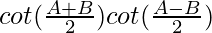 cot(\frac{A+B}{2})cot(\frac{A-B}{2})