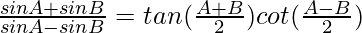 \frac{sinA+sinB}{sinA-sinB}=tan(\frac{A+B}{2})cot(\frac{A-B}{2})