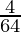 \frac{4}{64}