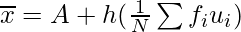 \overline{x} = A+h(\frac{1}{N}\sum f_iu_i) 