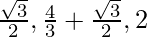 \frac{\sqrt{3}}{2},\frac{4π}{3}+\frac{\sqrt{3}}{2},2π