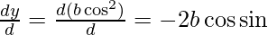 \frac{dy}{dθ}=\frac{d(b\cos^2θ)}{dθ}=-2b\cosθ\sinθ