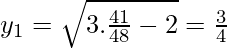 y_1=\sqrt{3.\frac{41}{48}-2}=\frac{3}{4}