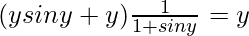 (y sin y + y)\frac{1}{1+siny} = y