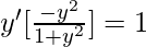 y'[\frac{-y^2}{1+y^2}]=1