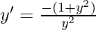 y'=\frac{-(1+y^2)}{y^2}