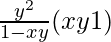 \frac{y^{2}}{1-xy}(xy≠1)