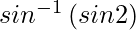 sin^{-1}\left(sin2θ\right)