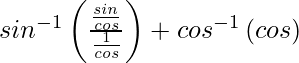 sin^{-1}\left(\frac{\frac{sinθ}{cosθ}}{\frac{1}{cosθ}}\right)+cos^{-1}\left(cosθ\right)