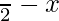 \frac{π}{2}-x