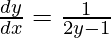 \frac{dy}{dx}=\frac{1}{2y-1}