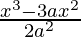 \frac{x^3-3ax^2}{2a^2}