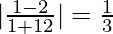 |\frac{1-2}{1+1×2}|=\frac{1}{3}