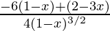 \frac{-6(1-x)+(2-3x)}{4(1-x)^{3/2}}