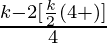 \frac{k-2π[\frac{k}{2}(4 + π)]}{4}