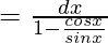 =∫\frac{dx}{1-\frac{cosx}{sinx}}