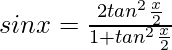 sinx=\frac{2tan^2\frac{x}{2}}{1+tan^2\frac{x}{2}}