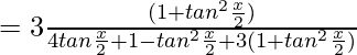 =3∫\frac{(1+tan^2\frac{x}{2})}{4tan\frac{x}{2}+1-tan^2\frac{x}{2}+3(1+tan^2\frac{x}{2})}