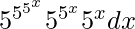 ∫5^{5^{5^{x}}} 5^{5^x} 5^x dx