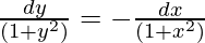∫\frac{dy}{(1+y^2)}=-∫\frac{dx}{(1+x^2)}