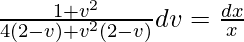 ∫\frac{1+v^2}{4(2-v)+v^2(2-v)}dv=∫\frac{dx}{x}