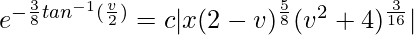 e^{-\frac{3}{8}tan^{-1}(\frac{v}{2})}=c|x(2-v)^\frac{5}{8}(v^2+4)^\frac{3}{16}|