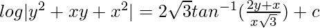 log|y^2+xy+x^2|=2\sqrt{3}tan^{-1}(\frac{2y+x}{x\sqrt{3}})+c    