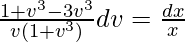 \frac{1+v^3-3v^3}{v(1+v^3)}dv=\frac{dx}{x}