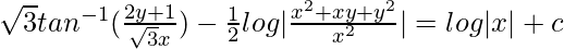 \sqrt{3}tan^{-1}(\frac{2y+1}{\sqrt{3}x})-\frac{1}{2}log|\frac{x^2+xy+y^2}{x^2}|=log|x|+c