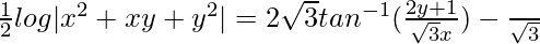 \frac{1}{2}log|x^2+xy+y^2|=2\sqrt{3}tan^{-1}(\frac{2y+1}{\sqrt{3}x})-\frac{π}{\sqrt{3}}