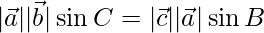 |\vec{a}||\vec{b}|\sin C = |\vec{c}||\vec{a}|\sin B