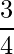 \dfrac{3}{4}  