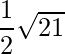 \dfrac{1}{2}\sqrt{21}