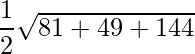 \dfrac{1}{2}\sqrt{81+49+144}