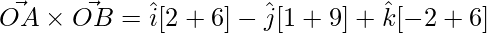 \vec{OA}\times\vec{OB} = \hat{i}[2+6]-\hat{j}[1+9]+\hat{k}[-2+6]