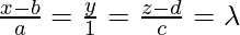 \frac{x-b}{a}=\frac{y}{1}=\frac{z-d}{c}=\lambda