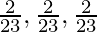 \frac{2}{2√3},\frac{2}{2√3},\frac{2}{2√3}