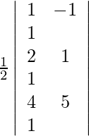 \frac{1}{2} \left| \begin{array}{cc} 1 & -1 & 1 \\ 2 & 1 & 1 \\ 4 & 5 & 1 \\ \end{array} \right|