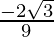  \frac {-2\sqrt3} 9 